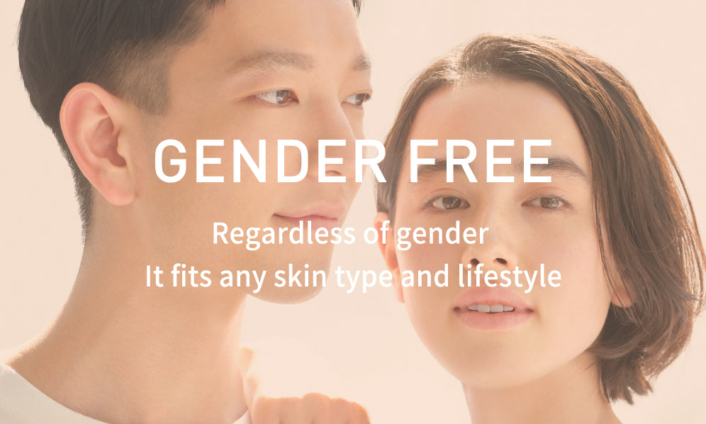 Regardless of gender It fits any skin type and lifestyle